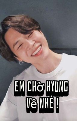 Em chờ hyung về nhé ! [Yoonmin]