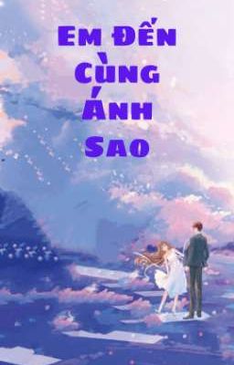 Em Đến Cùng Ánh Sao