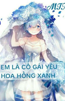 Em Là Cô Gái Yêu Hoa Hồng Xanh