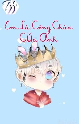 Em Là Công Chúa Của Anh 