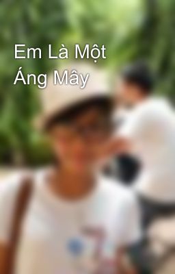 Em Là Một Áng Mây