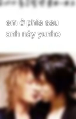 em ở phía sau anh này yunho