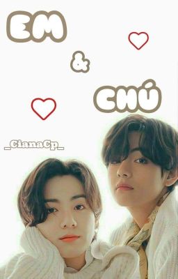 EM VÀ CHÚ🔸TAEKOOK (Hoàn)