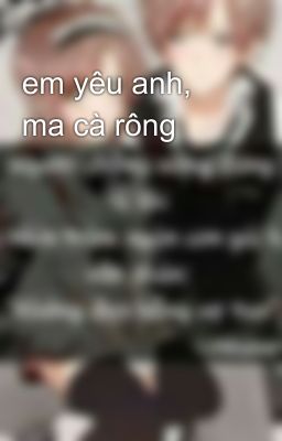 em yêu anh, ma cà rông