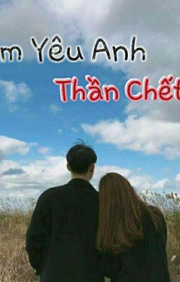 Em Yêu Anh, Thần Chết! - Pé Kem (tn)