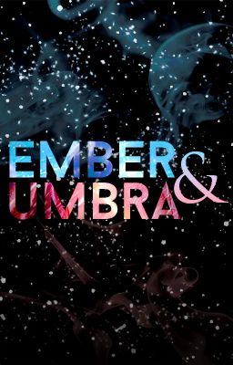 ember & umbra