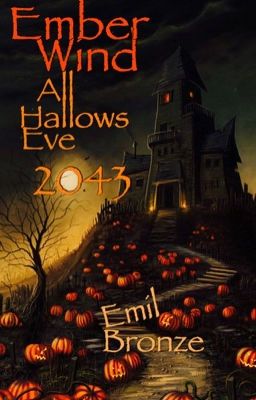 Ember Wind: All Hallows Eve 2043