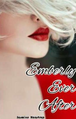 Emberly Ever After : A modern Cinderella Retelling