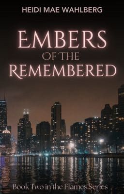 Embers Of The Remembered