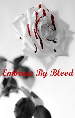 Embrace By Blood (Male Reader X VTMB Universe)