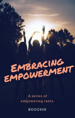 Embracing Empowerment.