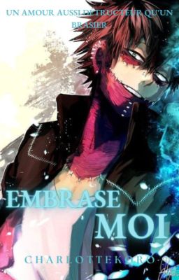 Embrase Moi (Dabi x Reader) [One Shot]