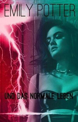 Emily Potter und das normale Leben