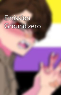 Emission Ground zero