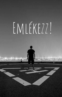 Emlékezz! (Befejezett)