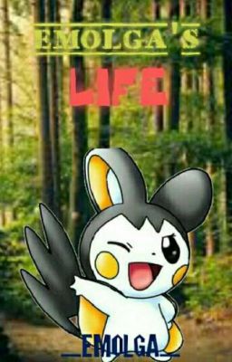 Emolga's Life