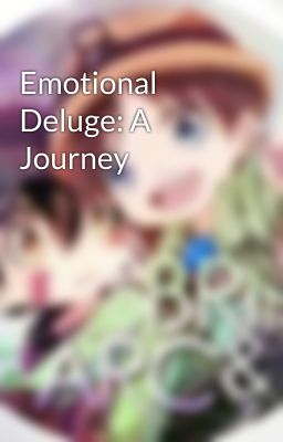 Emotional Deluge: A Journey 