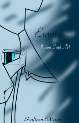 Emotions; Insane Craft AU