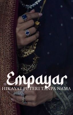 EMPAYAR: HIKAYAT PUTERI TANPA NAMA