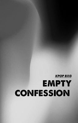 EMPTY CONFESSION