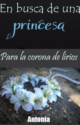 En busca de una princesa para la corona de lirios.