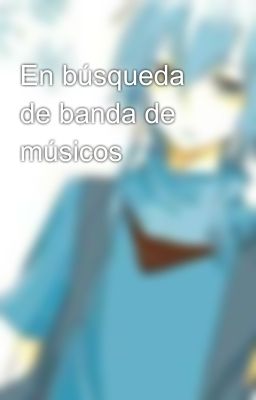 En búsqueda de banda de músicos 