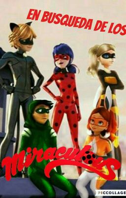 En busqueda de los Miraculous (PAUSADA)