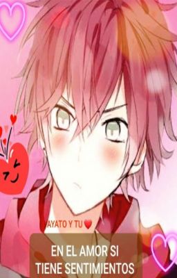 EN EL AMOR SI TIENE SENTIMIENTOS - AYATO SAKAMAKI Y TU ( PAUSADA )