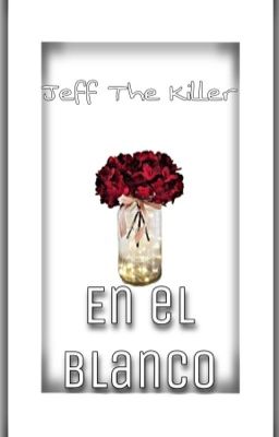 En el blanco - Jeff The Killer