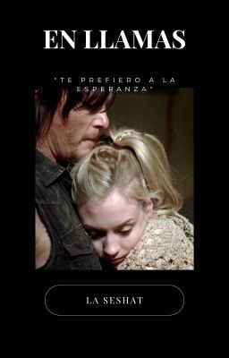 En llamas [Daryl y Beth]