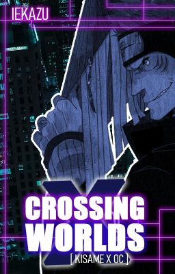 [EN PAUSE] Crossing Worlds