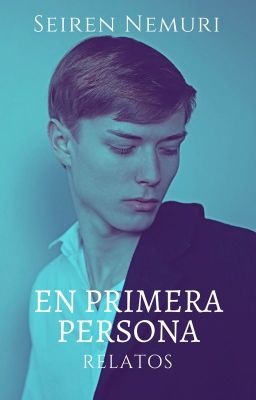 En primera persona [Relatos gay]