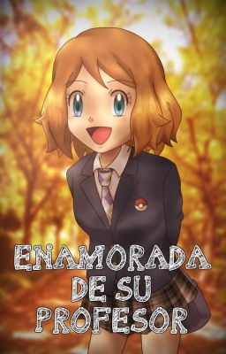 Enamorada de su profesor (SatoSere)