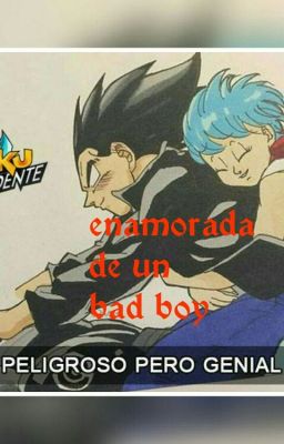 enamorada de un bad boy ( peligroso pero genial )