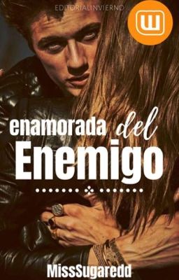 Enamorada del enemigo-MissSugaredd