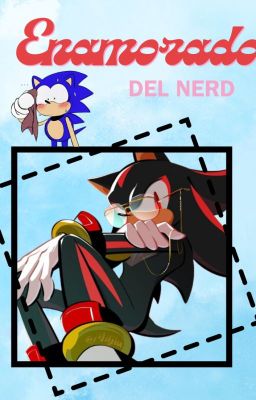 - Enamorado del nerd - SHADONIC / SONADOW