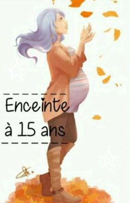 Enceinte À 15 Ans