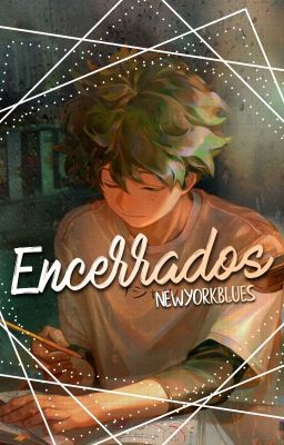 Encerrados [TodoDeku] - BNHA