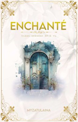 Enchanté [NEW STORY]