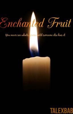 Enchanted Fruit