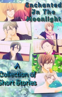 Enchanted in the Moonlight: a Collection of Short Stories