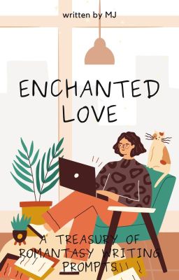 Enchanted Love: A Treasury of Romantasy Writing Prompts