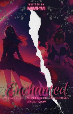 ENCHANTED; Vegeta.