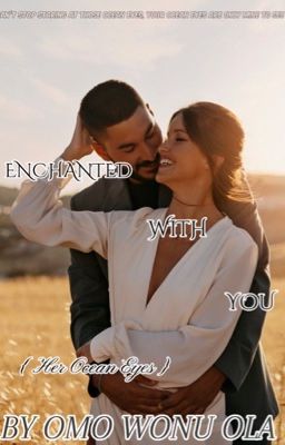 Enchanted with you