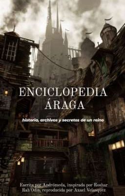 Enciclopedia Áraga: Historia, archivos y secretos [Saga Sinergia]