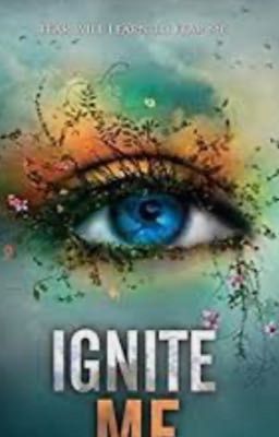 ENCIÉNDEME 3 (shatter me ) 