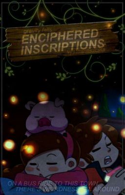 Enciphered Inscriptions • Gravity Falls