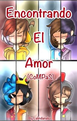 «Encontrando El Amor» [CoMPaS]. 