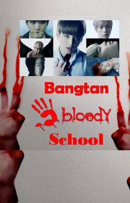 [END] BANGTAN BLOODY SCHOOL - NamJin YoonMin VHope FF