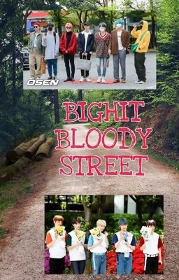 [END] BIGHIT BLOODY STREET - BTS TXT FF